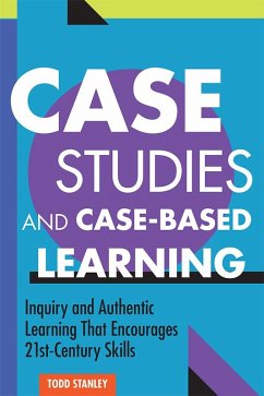 Case Studies and Case-Based Learning (eBook, ePUB) - Stanley, Todd