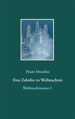 Eine Zahnfee zu Weihnachten (eBook, ePUB) - Mondini, Hiam