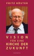 Vision für eine Kirche der Zukunft... - Bild 1