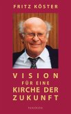 Vision für eine Kirche der Zukunft (eBook, ePUB)