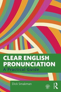 Clear English Pronunciation (eBook, PDF) - Smakman, Dick