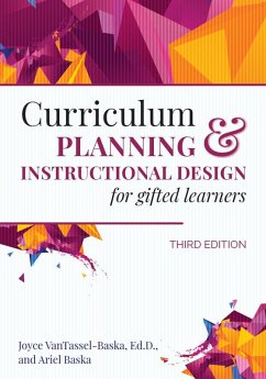 Curriculum Planning and Instructional Design for Gifted Learners (eBook, ePUB) - Vantassel-Baska, Joyce; Baska, Ariel