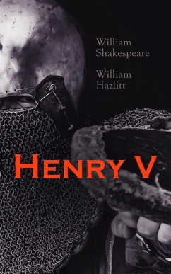 Henry V (eBook, ePUB) - Shakespeare, William; Hazlitt, William