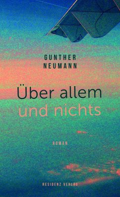 Über allem und nichts (eBook, ePUB) - Neumann, Gunther