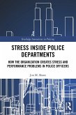 Stress Inside Police Departments (eBook, ePUB) Stress Inside Police Departments (eBook, ePUB)