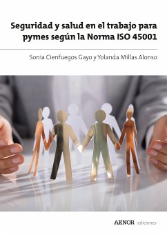 Seguridad y salud en el trabajo para pymes según la Norma ISO 45001 (eBook, ePUB) - Cienfuegos Gayo, Sonia; Millas Alonso, Yolanda