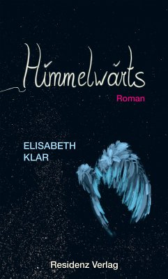 Himmelwärts (eBook, ePUB) - Klar, Elisabeth