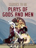 Plays Of Gods And Men (eBook, ePUB)
