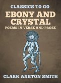 Ebony And Crystal Poems In Verse And Prose (eBook, ePUB)