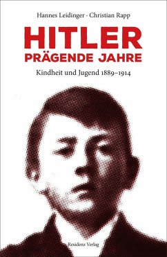 Hitler - prägende Jahre (eBook, ePUB) - Leidinger, Hannes; Rapp, Christian