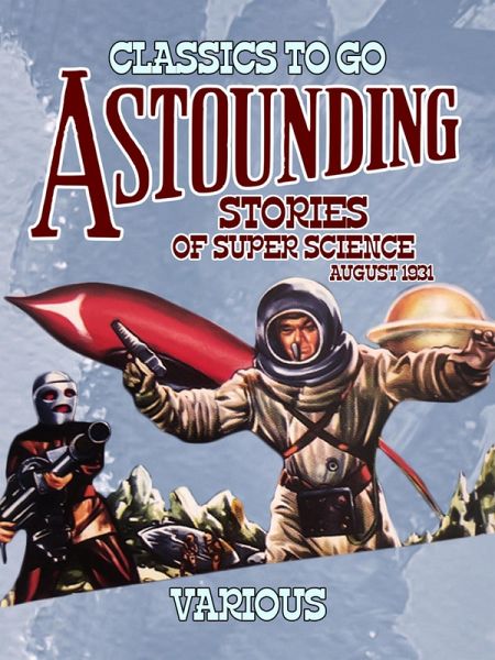 Astounding Stories Of Super Science August 1931 (eBook, ePUB) Astounding Stories Of Super Science August 1931 (eBook, ePUB)