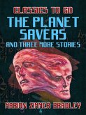 The Planet Savers and Three More Stories (eBook, ePUB)