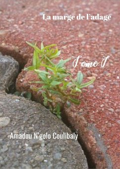 La marge de l'adage - Tome 1 (eBook, ePUB) - Coulibaly, Amadou N'Golo