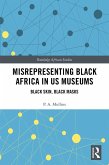 Misrepresenting Black Africa in U.S. Museums (eBook, ePUB)