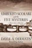 Umberto Scolari and the Five Mysteries: A Short Story Collection (eBook, ePUB)