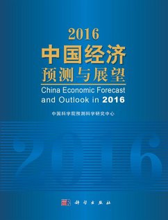 Projection and Outlook of China's Economy 2016 (eBook, PDF) - Science, Chinese Academy of Sciences Center for Forecasting