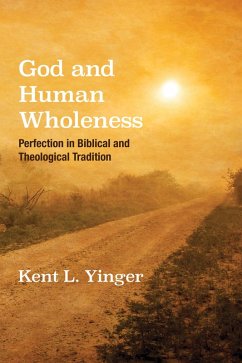 God and Human Wholeness (eBook, ePUB) - Yinger, Kent L.