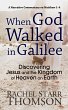 When God Walked in Galilee: Discovering... - Bild 1