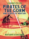 Pirates Of The Gorm and Slaves Of Mercury (eBook, ePUB) Pirates Of The Gorm and Slaves Of Mercury (eBook, ePUB)