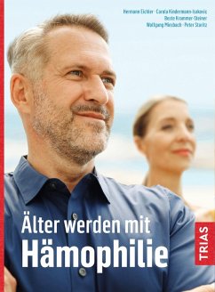 Älter werden mit Hämophilie (eBook, ePUB) - Krammer-Steiner, Beate; Eichler, Hermann; Miesbach, Wolfgang; Staritz, Peter; Kindermann, Carola