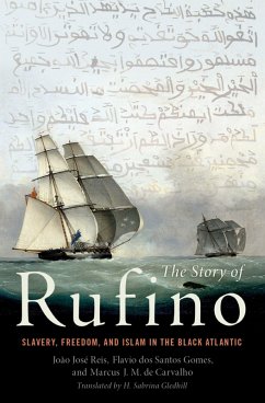 The Story of Rufino (eBook, ePUB) - Reis, Jo?o Jos?; Gomes, Fl?vio dos Santos; Carvalho, Marcus J. M. de