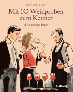 Mit 10 Weinproben zum Kenner (eBook, ePUB) - Koelliker, Beat