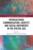 Intercultural Communication, Identity, and Social Movements in the Digital Age (eBook, PDF)