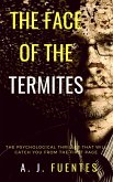 The Face of the Termites (eBook, ePUB)