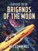 Brigands Of The Moon (eBook, ePUB) Brigands Of The Moon (eBook, ePUB)
