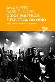 Ódios políticos e política do ódio (eBook, ePUB)