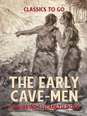 The Early Cave-Men (eBook, ePUB)