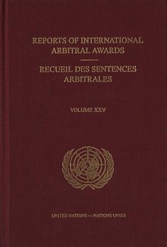 Reports of International Arbitral Awards, Vol. XXV/Recueil des sentences arbitrales, vol. XXV (eBook, PDF)