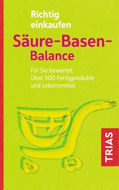 Richtig einkaufen Säure-Basen-Balance (eBook, ePUB) - Worlitschek, Michael; Mayr, Peter