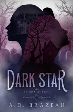 Dark Star (The Immortal Kindred Series, #5) (eBook, ePUB) - Brazeau, A. D.