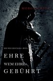 Ehre wem Ehre gebührt: Der Weg des Stahls - Buch 1 (eBook, ePUB)