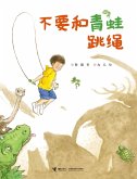 Don't Jump Rope with Frogs (eBook, PDF) Don't Jump Rope with Frogs (eBook, PDF)