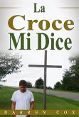 La Croce Mi Dice (eBook, ePUB)
