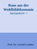 Raus aus der Wohlfühlökonomie! (eBook, ePUB)