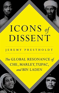 Icons of Dissent (eBook, ePUB) - Prestholdt, Jeremy