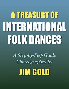 A Treasury of International Folk Dances (eBook, ePUB) - Gold, Jim