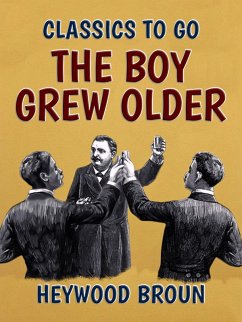 The Boy Grew Older (eBook, ePUB) - Broun, Heywood