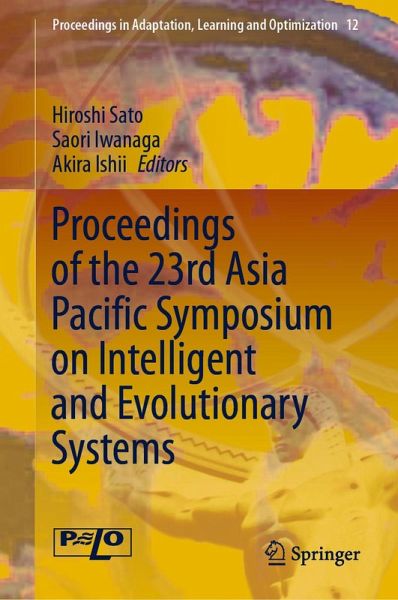 Proceedings of the 23rd Asia Pacific Symposium on Intelligent and Evolutionary Systems (eBook, PDF) Proceedings of the 23rd Asia Pacific Symposium on Intelligent and Evolutionary Systems (eBook, PDF)
