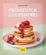 Frühstück zuckerfrei (eBook, ePUB) - Bild 1