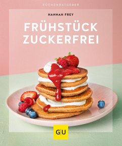 Frühstück zuckerfrei (eBook, ePUB) - Frey, Hannah