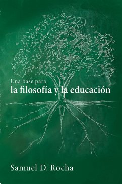 Una base para la filosofía y la educación / A Primer for Philosophy and Education (eBook, ePUB)