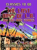 The Last Days Of L.A. and five more stories (eBook, ePUB)