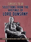 Selections From The Writings Of Lord Dunsany (eBook, ePUB)