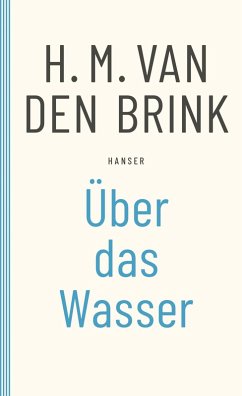 Über das Wasser (eBook, ePUB) - Brink, H. M. Van Den