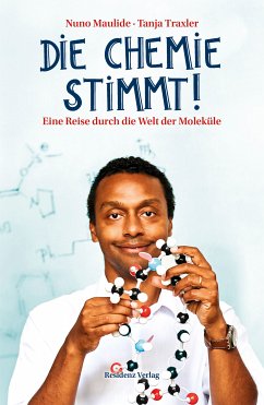 Die Chemie stimmt! (eBook, ePUB) - Maulide, Nuno; Traxler, Tanja