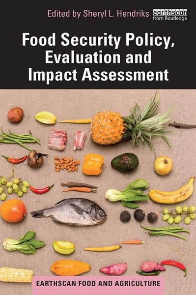 Food Security Policy, Evaluation and Impact Assessment (eBook, PDF) Food Security Policy, Evaluation and Impact Assessment (eBook, PDF)